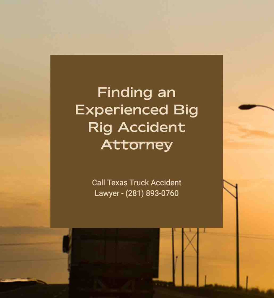 Finding the Best Big Rig Accident Attormey