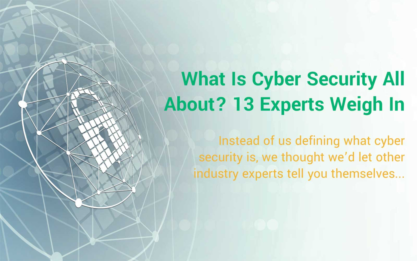 What Is Cyber Security All About?  Experts Weigh In - InfoSec